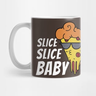 slice slice baby pizzaliebhaber pizzaria Mug